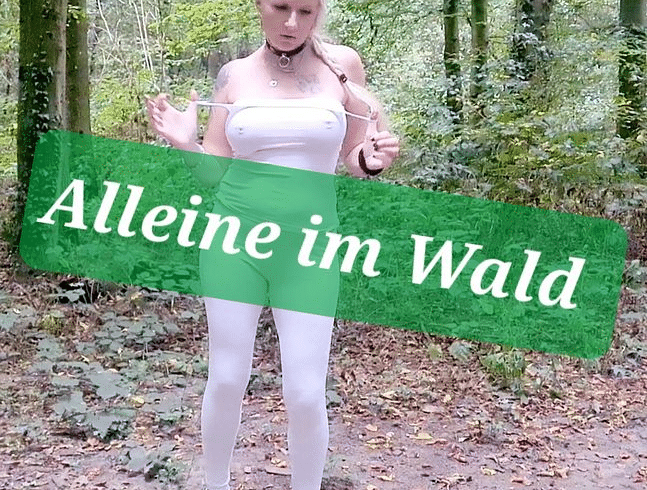 Alleine im Wald