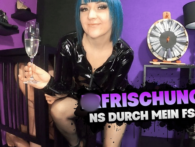 ERFRISCHUNG? Ns durch meine FSH